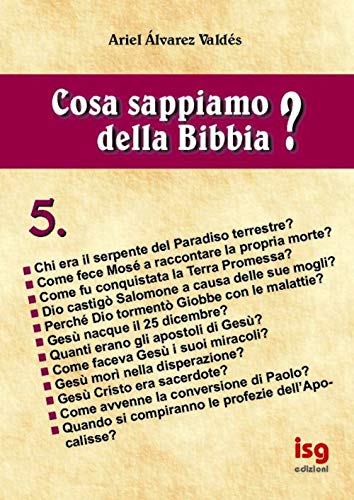 Cosa Sappiamo Della Bibbia? (Vol. 5)