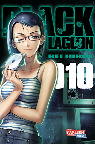 Black Lagoon 10: Spektakuläre Manga-Action Um Wahnwitzige Abenteuer Und Eine Unerschrockene Piratenbande