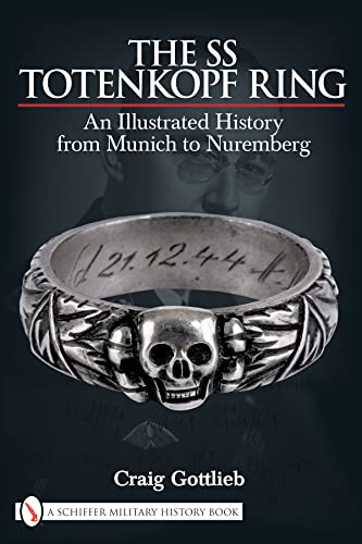 The Ss Totenkopf Ring: Himmler'S Ss Honor Ring In Detail