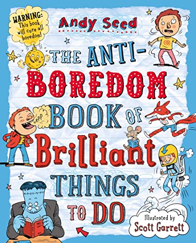 The Anti-Boredom Book Of Brilliant Things To Do