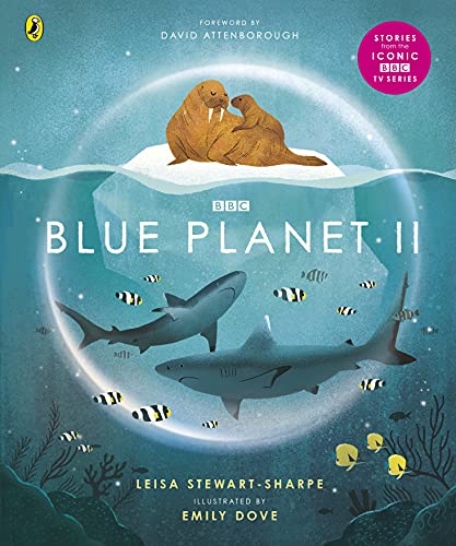 Blue Planet Ii: For Young Wildlife-Lovers Inspired By David Attenborough'S Series