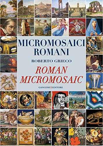 Micromosaici Romani-Roman Micro Mosaic. Ediz. Bilingue
