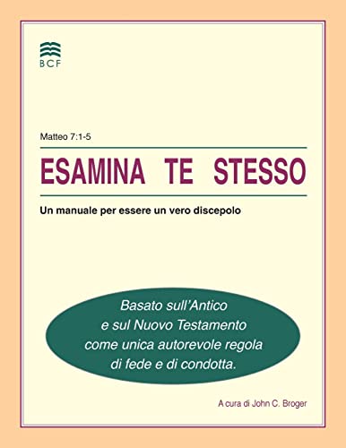 Esamina Te Stesso: Un Manuale Per Essere Un Vero Discepolo