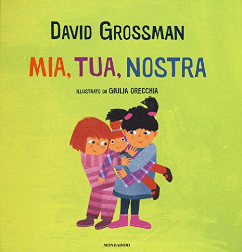 Mia, Tua, Nostra. Ediz. A Colori: 1
