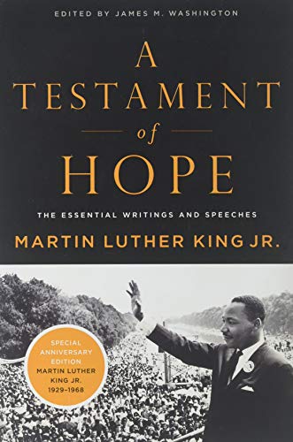 A Testament Of Hope: The Essential Writings And Speeches