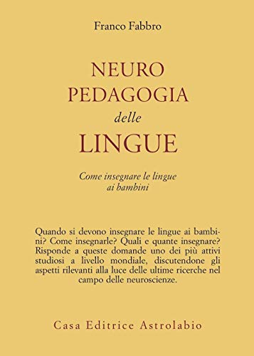 Neuropedagogia Delle Lingue. Come Insegnare Le Lingue Ai Bambini