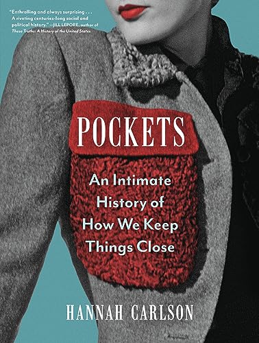 Pockets: An Intimate History Of How We Keep Things Close