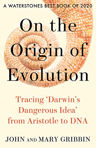 On The Origin Of Evolution: Tracing ‘Darwin’S Dangerous Idea’ From Aristotle To Dna