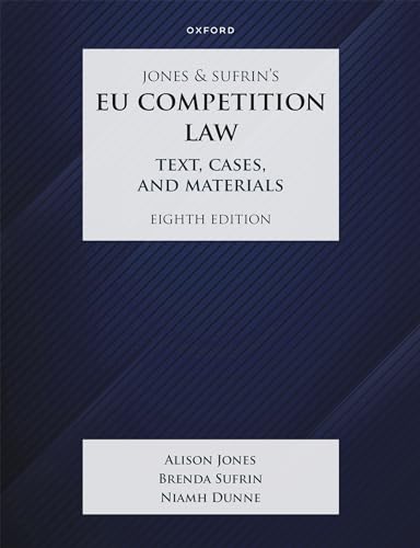 Jones & Sufrin'S Eu Competition Law: Text, Cases & Materials