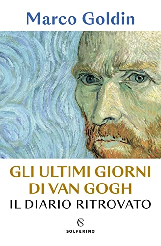 Gli Ultimi Giorni Di Van Gogh