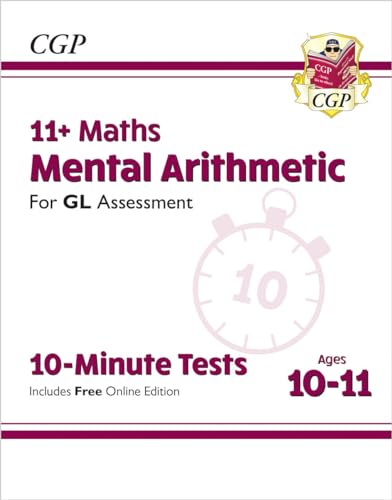 11+ Gl 10-Minute Tests: Maths Mental Arithmetic - Ages 10-11 (With Online Edition)