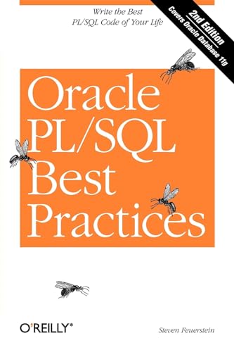 Oracle Pl/Sql Best Practices: Write The Best Pl/Sql Code Of Your Life