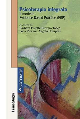 Psicoterapia Integrata. Il Modello Evidence-Based Practice (Ebp)
