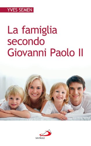 La Famiglia Secondo Giovanni Paolo Ii