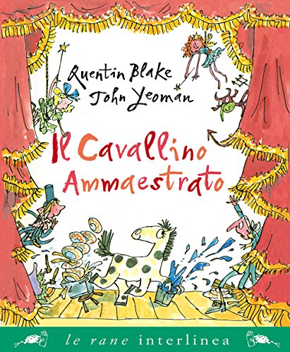 Il Cavallino Ammaestrato. Ediz. A Colori