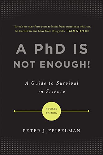 A Phd Is Not Enough!: A Guide To Survival In Science