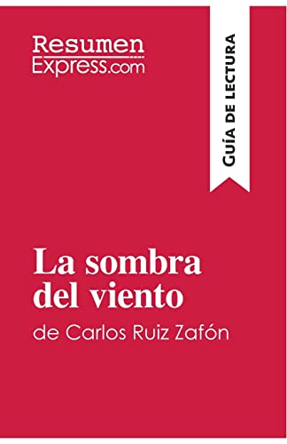 La Sombra Del Viento De Carlos Ruiz Zafón (Guía De Lectura): Resumen Y Análisis Completo [Lingua Spagnola]