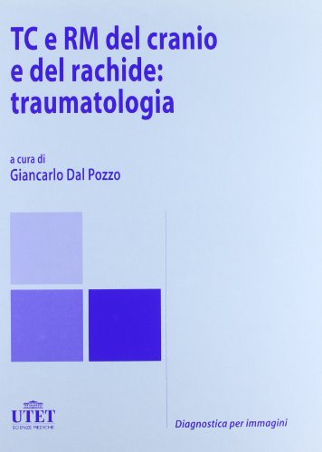 Tc E Rm Del Cranio E Del Rachide: Traumatologia
