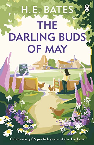 The Darling Buds Of May: Inspiration For The Itv Drama The Larkins Starring Bradley Walsh