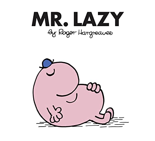 Mr. Lazy: The Brilliantly Funny Classic Children’S Illustrated Series