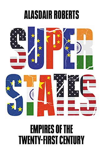 Superstates: Empires Of The Twenty-First Century