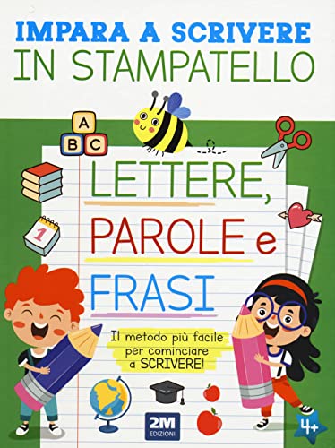 Impara A Scrivere In Stampatello Lettere, Parole E Frasi
