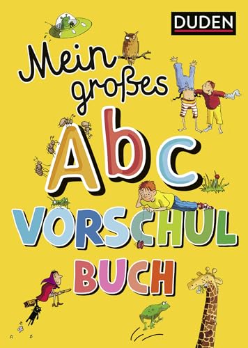 Duden: Mein Großes Abc-Vorschulbuch: Buchstaben Lernen Ab 5 Jahren