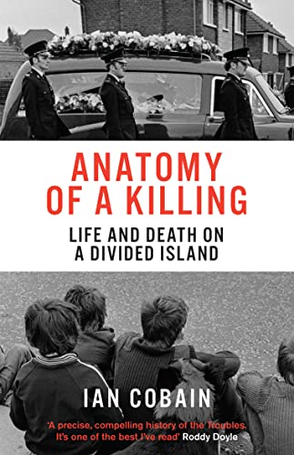 Anatomy Of A Killing: Life And Death On A Divided Island