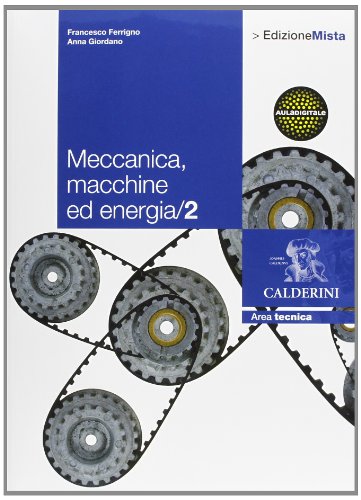 Meccanica. Macchine Ed Energia. Per Le Scuole Superiori. Con Espansione Online (Vol. 2)