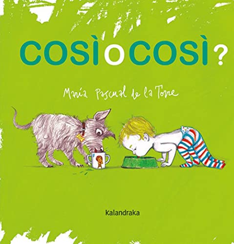 Cosi O Cosi? Ediz. Illustrata