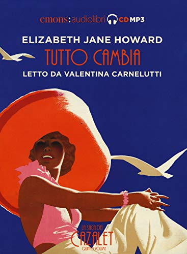 Tutto Cambia. La Saga Dei Cazalet Letto Da Valentina Carnelutti. Audiolibro. 2 Cd Audio Formato Mp3 (Vol. 5)