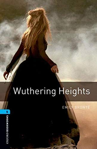 Oxford Bookworms Library: Oxford Bookworms 5: Wuthering Heights (Oxford Bookworms Elt)