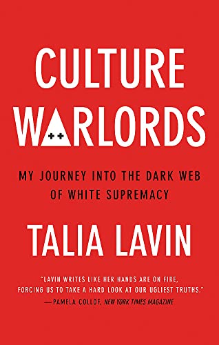 Culture Warlords: My Journey Into The Dark Web Of White Supremacy