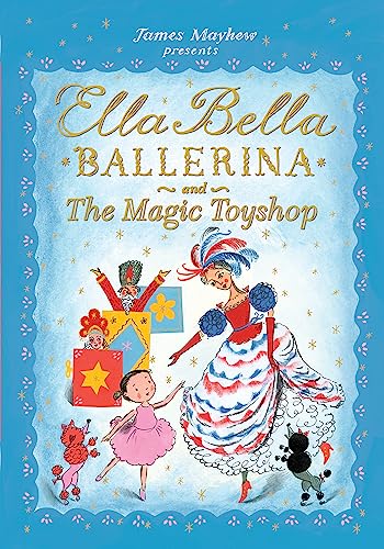 Ella Bella Ballerina And The Magic Toyshop