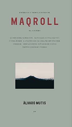 Empresas Y Tribulaciones De Maqroll El Gaviero/ Enterprises And Tribulations Of Maqroll El Gaviero