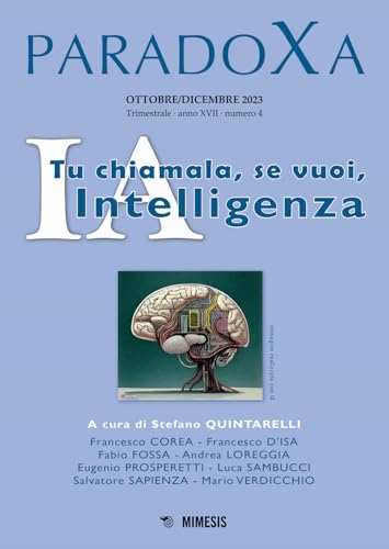 Paradoxa. Ia. Tu Chiamala, Se Vuoi, Intelligenza (2023) (Vol. 4)