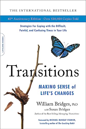 Transitions: Making Sense Of Life'S Changes