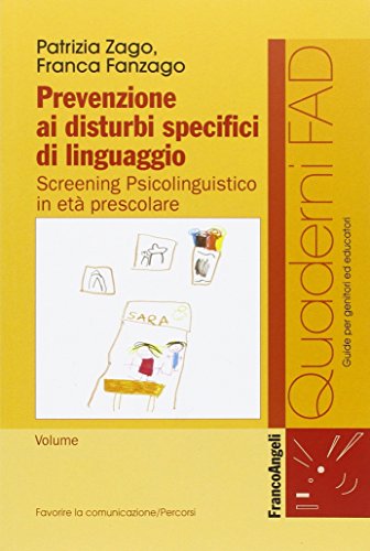 Prevenzione Ai Disturbi Specifici Di Linguaggio. Screening Psicolinguistico In Età Prescolare