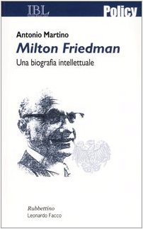Milton Friedman. Una Biografia Intellettuale