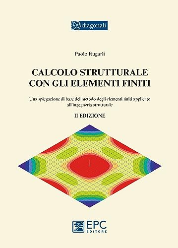 Calcolo Strutturale Con Gli Elementi Finiti
