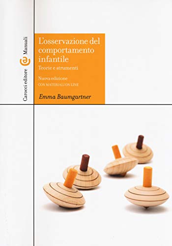 L'Osservazione Del Comportamento Infantile. Teorie E Strumenti. Con Aggiornamento Online