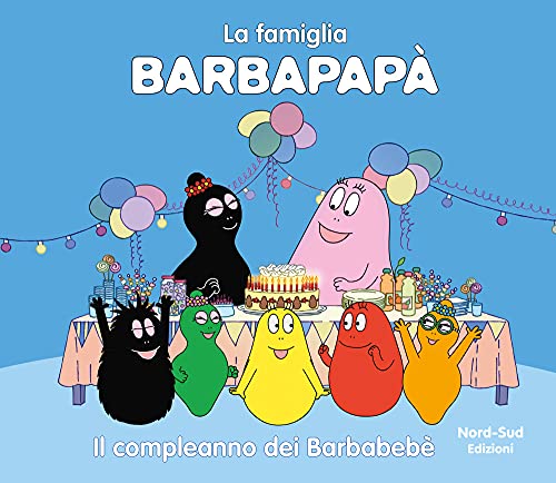 Barbapapà. Il Compleanno Dei Barbabebè. Ediz. A Colori