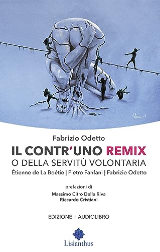 Il Contr'Uno Remix O Della Servitù Volontaria. Con Audio