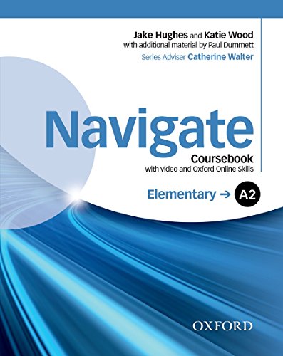 Navigate A2. Student'S Book-Oxford Online Skills Program. Per Le Scuole Superiori. Con Dvd-Rom. Con Espansione Online: Coursebook