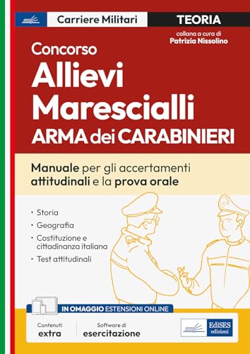 Concorso Allievi Marescialli Arma Dei Carabinieri: Manuale Per La Prova Attitudinale E Orale. Con Software Di Esercitazione