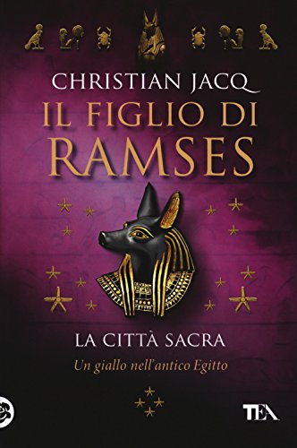 La Città Sacra. Il Figlio Di Ramses