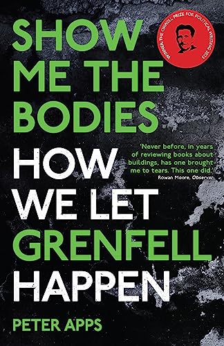 Show Me The Bodies: How We Let Grenfell Happen