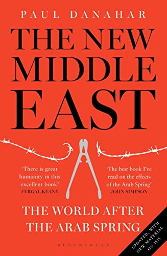 The New Middle East: The World After The Arab Spring