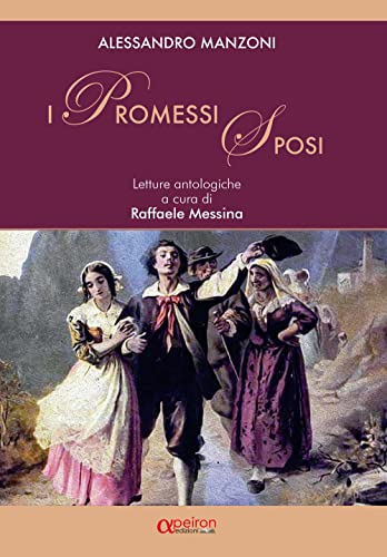 Promessi Sposi. Letture Antologiche. Ediz. Per La Scuola