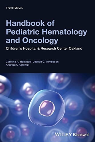 Handbook Of Pediatric Hematology And Oncology: Children'S Hospital And Research Center Oakland, 3Rd Edition: Children'S Hospital And Research Center .